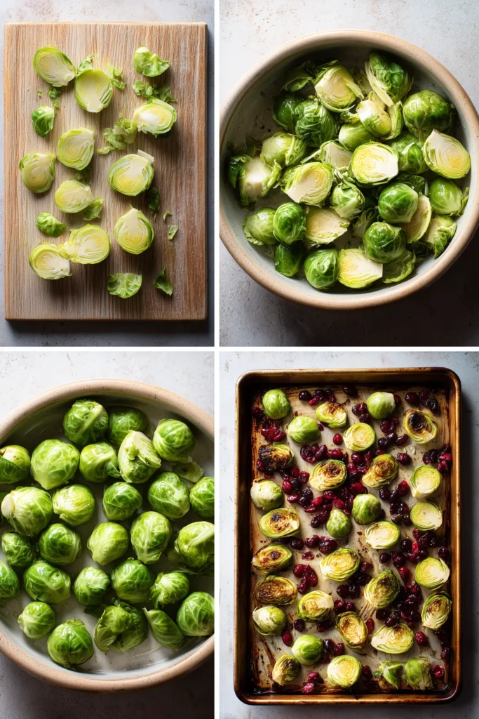 Brussels Sprouts with Cranberries: Cozy, Colorful, and Comforting 2 Four images: fresh Brussels sprouts, tossed on a sheet pan, roasting in the oven, and finished with glaze and cranberries.